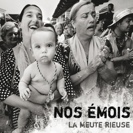 Cover for La Meute Rieuse · La Meute Rieuse - Nos Emois (CD) (2023)