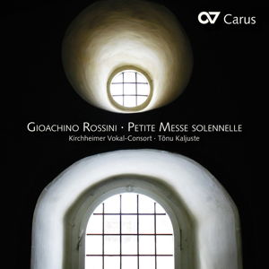 Petite Messe Solennelle - Kirchheimer - Gioachino Rossini - Musiikki - CARUS - 4009350834064 - keskiviikko 1. toukokuuta 2013