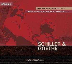 Schiller / Goethe / Heintze / Wisbach · Gluckliches Ereignis Oder (CD) (2009)