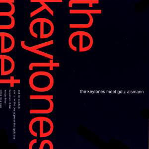The Keytones Meet Gotz Alsmann - The Keytones - Musikk - BUILT FOR SPEED RECORDS - 4026763510064 - 27. september 2019