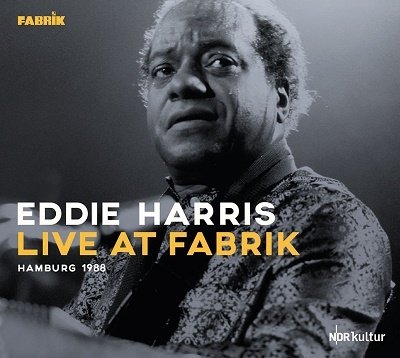 Cover for Eddie -Quartet- Harris · Live At Fabrik, Hamburg 1988 (CD) [Digipak] (2022)