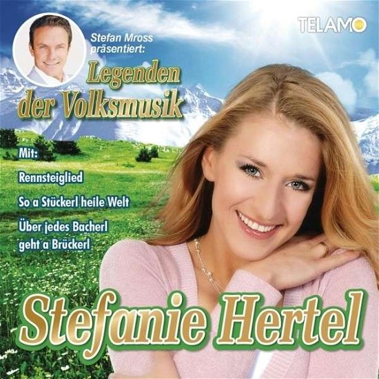 Cover for Stefanie Hertel · Stefan Mross Präsentiert Legenden Der Volksmusik: Stefanie Hertel (CD) (2014)