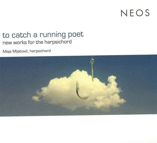 Cover for Maja Mijatovi 107 · To Catch A Running Poet (CD) (2019)
