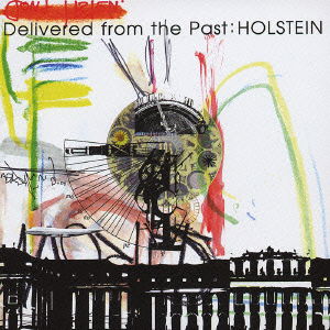 Cover for Holstein · Delivered from the Past (CD) [Japan Import edition] (2004)