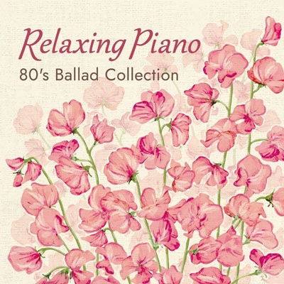 Cover for Makiko Hirohashi · Relaxing Piano 80's Ballad Collection (CD) [Japan Import edition] (2022)