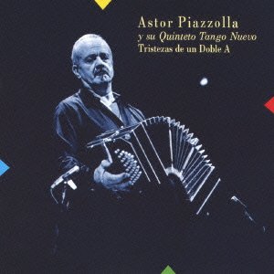 Cover for Astor Piazzolla · Tristeza De Un Doble a (CD) [Japan Import edition] (2013)