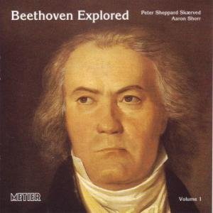 Beethoven Explored: Life & Times 1 - Beethoven / Skaerved / Shorr - Musik - METIER RECORDS - 5060054460064 - 29. juli 2003