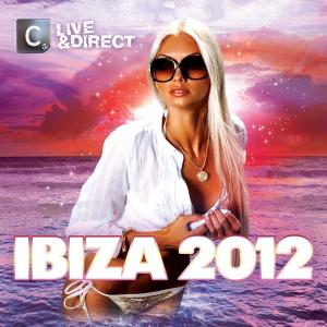 Cover for Compilation · Live &amp; Direct - Ibiza 2012 (CD) [Digipack] (2024)