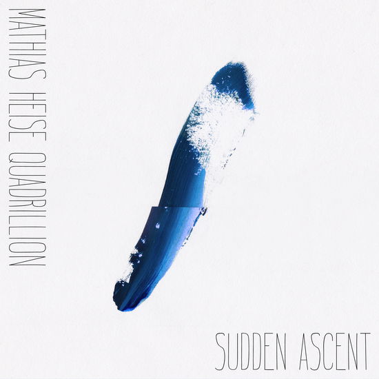 Sudden Ascent - Mathias Heise Quadrillion - Musik - Giant Sheep Music - 5712115101064 - 8 december 2016