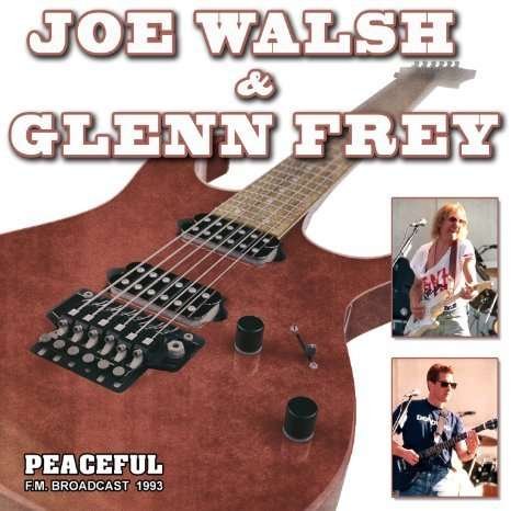 Cover for Joe Walsh &amp; Glenn Frey · Peaceful Radio Broadcast (CD) (2016)