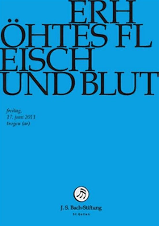 Cover for J.S. Bach-Stiftung / Lutz,Rudolf · Erhöhtes Fleisch Und Blut (DVD) (2014)