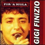 Cover for Gigi Finizio · For 'A Scola (CD)