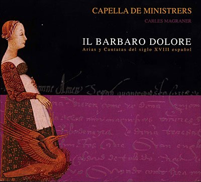 Cover for Capella De Ministrers · Il Barbaro Dolore (CD) (2013)