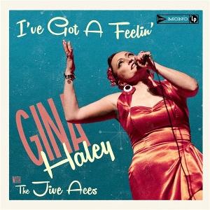 Cover for Gina Haley With The Jive Aces · I've Got A Feelin' (LP) (2025)