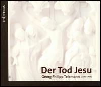 G.P. Telemann · Der Tod Jesu (CD) (2014)