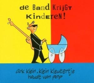 De Band Krijgt Kinderen - De Band Krijgt Kinderen - Muziek - MIRASOUND - 8713604230064 - 26 juni 2003