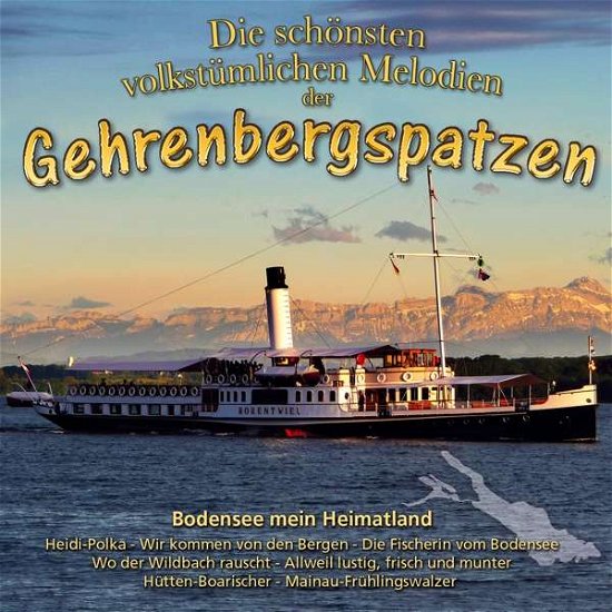 Die Schönsten Volkst. Melodien - Bodensee - Gehrenbergspatzen Die - Musik - TYROLIS - 9003549532064 - 4. oktober 2016