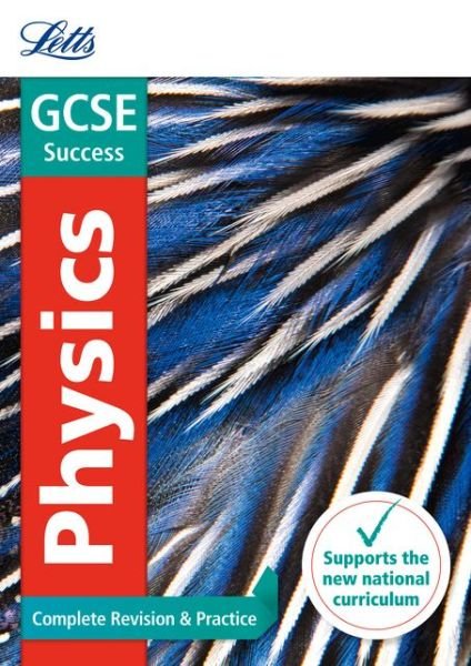 Cover for Letts GCSE · GCSE 9-1 Physics Complete Revision &amp; Practice - Letts GCSE 9-1 Revision Success (Paperback Bog) [Edition edition] (2016)