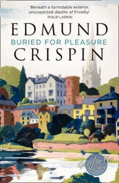 Cover for Edmund Crispin · Buried for Pleasure - A Gervase Fen Mystery (Paperback Bog) (2018)