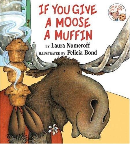 Cover for Laura Numeroff · If you give a moose a muffin (Book) [1st edition] (1991)