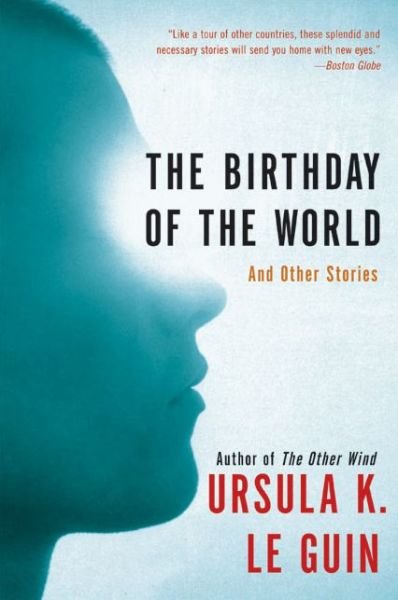 Cover for Ursula K. Le Guin · The Birthday of the World: And Other Stories (Paperback Bog) (2003)
