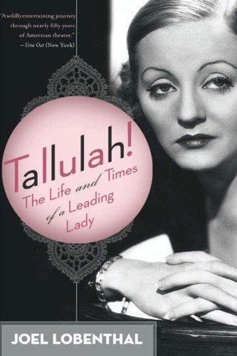 Cover for Joel Lobenthal · Tallulah!: the Life and Times of a Leading Lady (Paperback Bog) [Reprint edition] (2008)