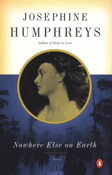 Cover for Josephine Humphreys · Nowhere else on Earth (Paperback Book) (2001)