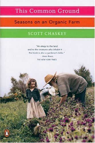 Cover for Scott Chaskey · This Common Ground: Seasons on an Organic Farm (Paperback Book) [Reprint edition] (2006)
