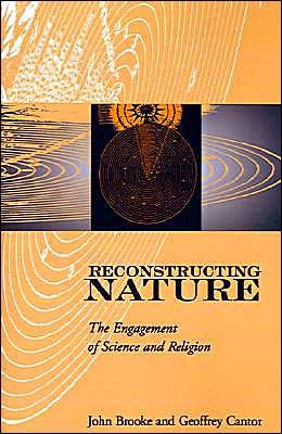 Cover for John Hedley Brooke · Reconstructing Nature: the Engagement of Science and Religion (Paperback Book) (2000)