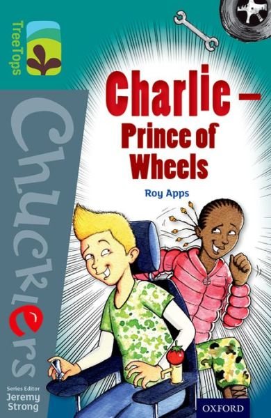 Cover for Roy Apps · Oxford Reading Tree TreeTops Chucklers: Level 16: Charlie - Prince of Wheels - Oxford Reading Tree TreeTops Chucklers (Paperback Book) (2014)
