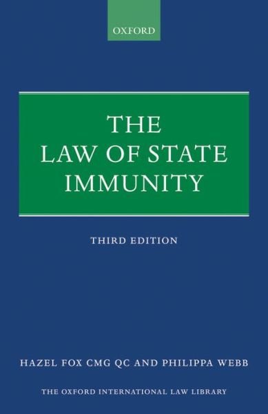 Cover for Fox, QC, Hazel (Barrister, Grays Inn) · The Law of State Immunity - Oxford International Law Library (Gebundenes Buch) [3 Revised edition] (2013)