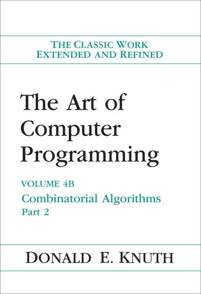 The Art of Computer Programming (Combinatorial Algorithms) - Donald E. Knuth - Boeken - Pearson Education (US) - 9780201038064 - 8 oktober 2022