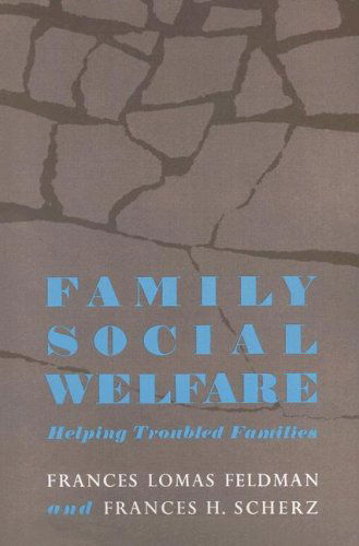 Cover for Frances Scherz · Family Social Welfare: Helping Troubled Families (Paperback Book) [New edition] (2006)