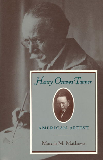 Cover for Marcia M. Mathews · Henry Ossawa Tanner: American Artist (Taschenbuch) [New edition] (1995)