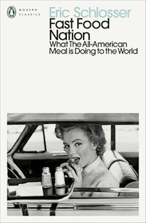 Fast Food Nation: What The All-American Meal is Doing to the World - Eric Schlosser - Books - Penguin Books Ltd - 9780241766064 - January 15, 2026