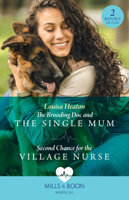 Cover for Louisa Heaton · The Brooding Doc And The Single Mum / Second Chance For The Village Nurse: The Brooding DOC and the Single Mum (Greenbeck Village GPS) / Second Chance for the Village Nurse (Greenbeck Village GPS) (Paperback Book) (2023)