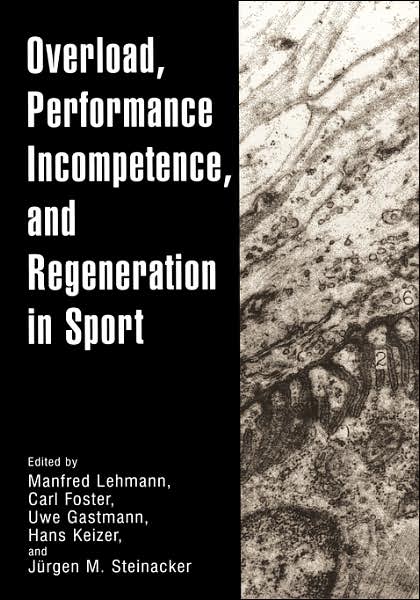 Cover for International Conference on Overload Fatigue Performance Incompetence and Regeneration · Overload, Performance Incompetence, and Regeneration in Sport (Hardcover Book) [1999 edition] (1999)