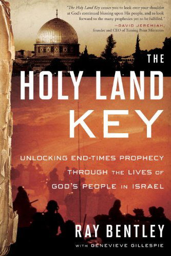 Cover for Ray Bentley · The Holy Land Key: Unlocking End-Times Prophecy Through the Lives of God's People of Israel (Paperback Book) (2014)