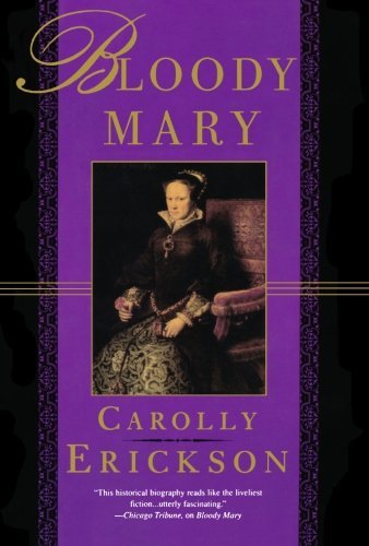 Cover for Carolly Erickson · Bloody Mary (Paperback Bog) (1998)