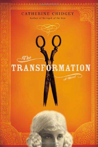 The Transformation: a Novel - Catherine Chidgey - Books - Picador - 9780312426064 - June 13, 2006