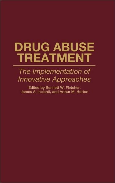 Cover for James a Inciardi · Drug Abuse Treatment: The Implementation of Innovative Approaches (Hardcover Book) (1994)