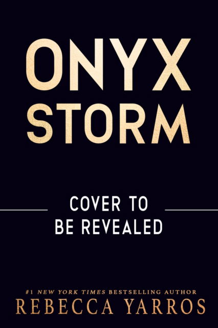 Cover for Rebecca Yarros · Onyx Storm: DISCOVER THE FOLLOW-UP TO THE GLOBAL PHENOMENONS, FOURTH WING AND IRON FLAME! - The Empyrean (Hardcover bog) (2025)