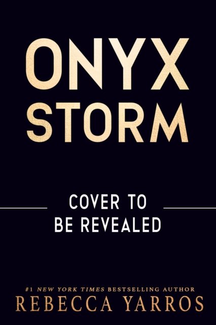 Cover for Rebecca Yarros · Onyx Storm: DISCOVER THE FOLLOW-UP TO THE GLOBAL PHENOMENONS, FOURTH WING AND IRON FLAME! - The Empyrean (Gebundenes Buch) (2025)