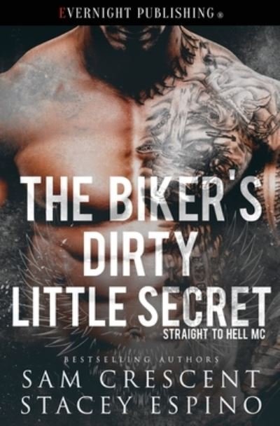 Cover for Stacey Espino · The Biker's Dirty Little Secret (Paperback Book) (2022)