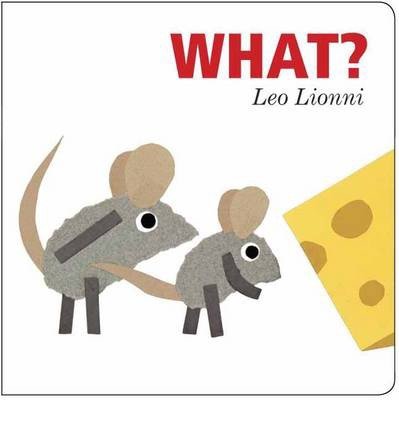 Cover for Leo Lionni · What? (Board book) (2014)