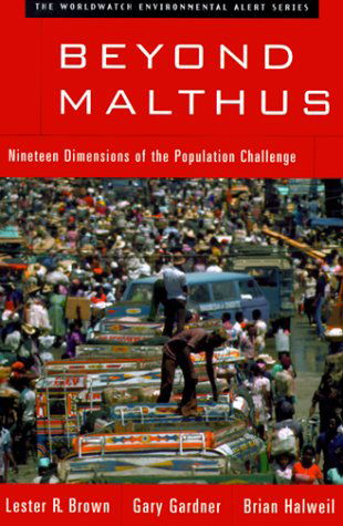 Cover for Lester R. Brown · Beyond Malthus: Nineteen Dimensions of the Population Challenge (Paperback Book) (1999)