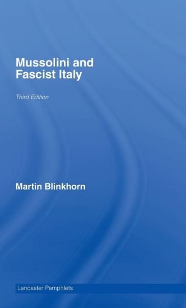 Cover for Martin Blinkhorn · Mussolini and Fascist Italy - Lancaster Pamphlets (Gebundenes Buch) (2006)