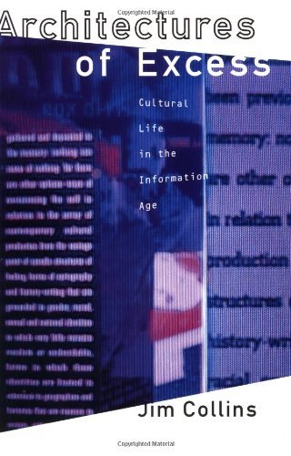 Cover for Jim Collins · Architectures of Excess: Cultural Life in the Information Age (Taschenbuch) (1994)