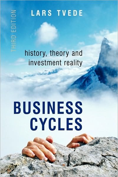 Cover for Tvede, Lars (The e-firme Roche, Zug, Switzerland) · Business Cycles: History, Theory and Investment Reality (Gebundenes Buch) (2006)