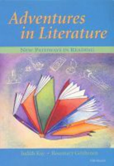 Adventures in Literature: New Pathways in Reading - Judith Kay - Kirjat - The University of Michigan Press - 9780472030064 - maanantai 1. maaliskuuta 2004